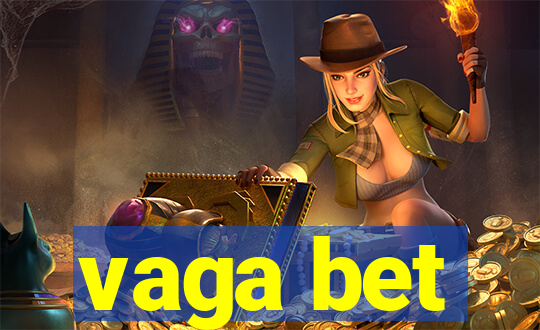 vaga bet